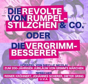 Die Revolte von Rumpelstilzchen & Co. oder Die Vergrimmbesserer